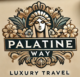 Palatine Way   |   Curated Luxury Escapes Across the Globe   |